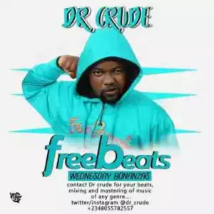 Free Beat: Dr Crude - Rankadede (Wednesday Bonanzas)